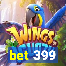 bet 399